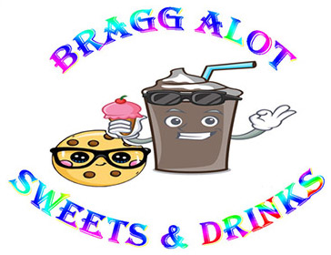 Bragg-A-Lot Sweets & Drinks